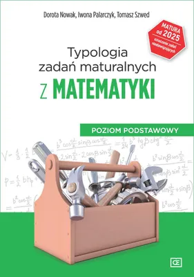Obrázok produktu pre Typologia zadań maturalnych z matematyki od 2023 r. Poziom podstawowy