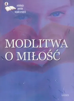 Imagen del producto de Modlitwa o milosc 4 Antologia poetow wspolczesnych