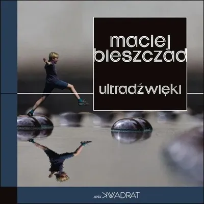 Obrázek produktu pro Ultradźwięki - Maciej Bieszczad