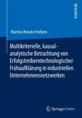 Obrázek produktu pro Multikriterielle, kausalanalytische Betrachtung von Erfolgstreibern technologischer Frühaufklärung in industriellen Unternehmensnetzwerken