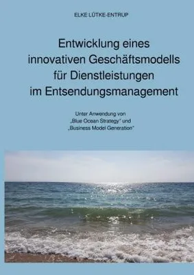 Zdjęcie produktu dla Entwicklung eines innovativen Geschäftsmodells für Dienstleistungen im Entsendungsmanagement