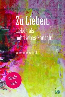 Obrázok produktu pre Zu Lieben. Lieben als politisches Handeln