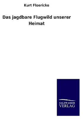 Produktbild von Das jagdbare Flugwild unserer Heimat