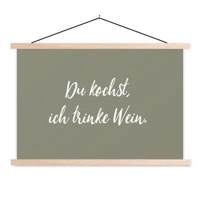 Produktbild von MuchoWow® Textilposter Sprichwörter - Du kochst, ich trinke Wein - Zitate - Kochen 120x80 cm mit holzfarbenen Rahmen - Aufhängeset