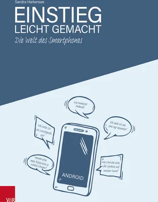 Produktbild von Die Welt des Smartphones - Einstieg leicht gemacht