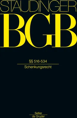 Produktbild von J. von Staudingers Kommentar zum Bürgerlichen Gesetzbuch mit Einführungsgesetz und Nebengesetzen, §§ 516-534