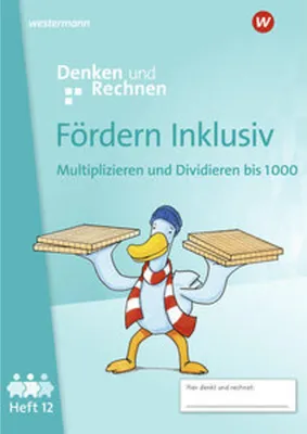 Image de Fördern Inklusiv. Heft 12: Multiplizieren und Dividieren bis 1000 Denken und Rechnen