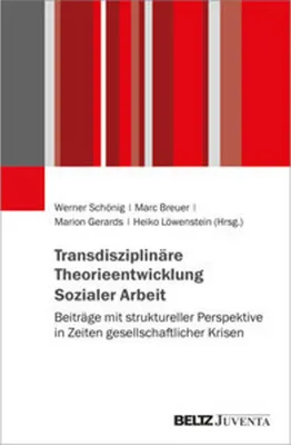 Produktbild von Transdisziplinäre Theorieentwicklung Sozialer Arbeit