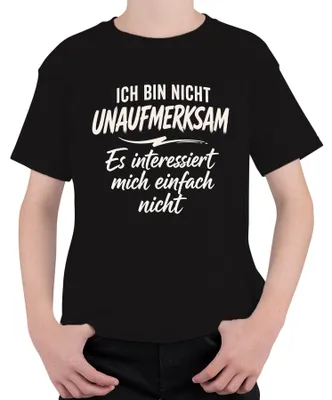 Obrázok produktu pre Tričko s nápisom "Nie som nepozorný. Je mi to jedno.", čierne, veľkosť 116