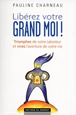 Image de Libérez votre Grand Moi !