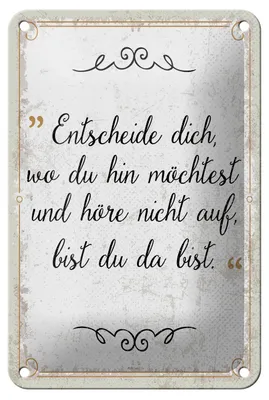Produktbild von Blechschild Spruch 12x18 cm Entscheide dich, wo du hin möchtest Deko Schid