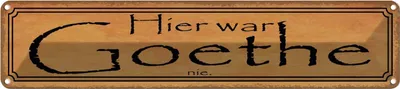 Produktbild von vianmo Blechschild 10x46 cm hier war Goethe nie Dekoration Spruch Zitat
