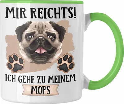 Produktbild von Trendation - Mops Besitzer Tasse Geschenk Lustiger Spruch Geschenkidee Mir Reichts Ich Geh Zu Meinem Mops (Grün)