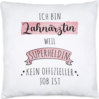 Produktbild von Ich Bin Zahnärztin Weil Superheldin Kein Anerkannter Job Ist Kissen Inkl. Füllung Geschenk Danke Sagen