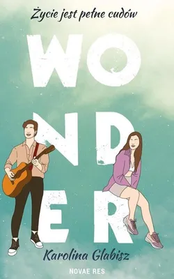 Produktbild von Wonder - powieść obyczajowa o poszukiwaniu swojego miejsca na ziemi