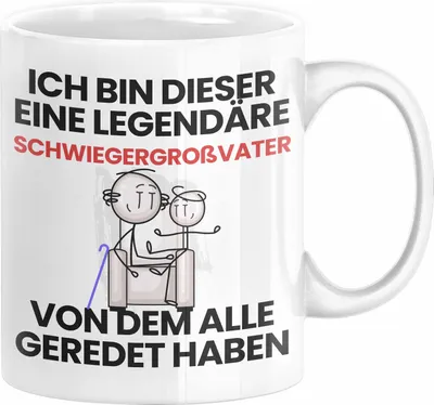 Produktbild von Schwiegergroßvater Geschenk Tasse Lustige Geschenkidee Geburtstag für Schwiegergroßvater Ich Bin Dieser Legendäre Schwiegergroßvater Von Dem Alle Geredet Haben Kaffee-Becher (Weiß)