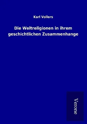 Produktbild von Die Weltreligionen in ihrem geschichtlichen Zusammenhange