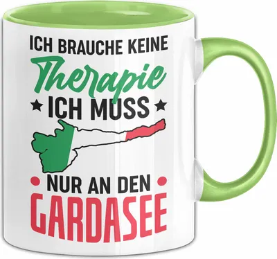 Produktbild von Gardasee Tasse Geschenk Italien Urlaub Ich Brauche Keine Therapie Ich Muss Nur An Den Gardasee (Grün)