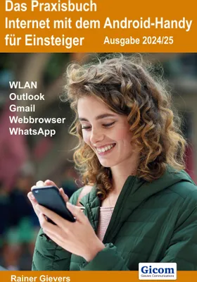 Produktbild von Das Praxisbuch Internet mit dem Android-Handy - Anleitung für Einsteiger (Ausgabe 2024/25)