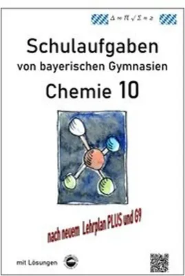 Obrázek produktu pro Chemie 10, (G9 und LehrplanPLUS) Schulaufgaben von bayerischen Gymnasien mit Lösungen