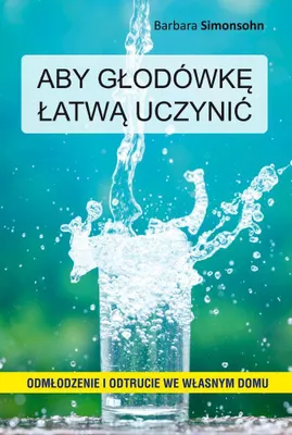 Obrázek produktu pro Barbara Simonsohn - Poradnik, jak łatwo przejść głodówkę