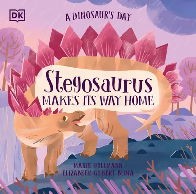 Produktbild von A Dinosaur's Day: Stegosaurus Makes Its Way Home