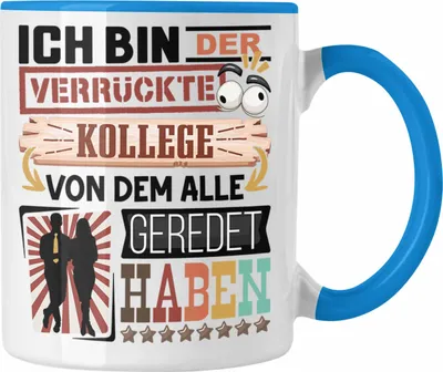 Produktbild von Trendation - Kollege Tasse Geschenk Spruch Lustig Geschenkidee für Kollege Geburtstag Ich Bin Der Verrückte Kollege (Blau)