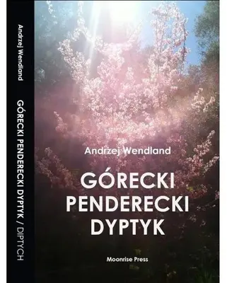 Zdjęcie produktu dla Górecki Penderecki Dyptyk. Górecki Penderecki... - Andrzej Wendland