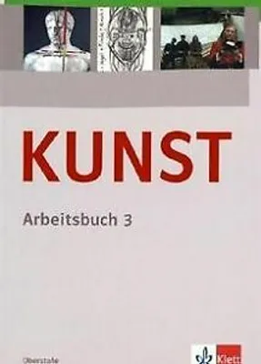 Image de KUNST Arbeitsbuch 3. Schülerbuch 10. bis 12. Schuljahr