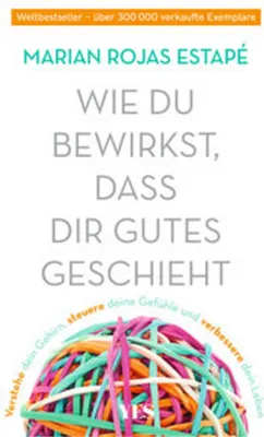 Produktbild von Wie du bewirkst, dass dir Gutes geschieht