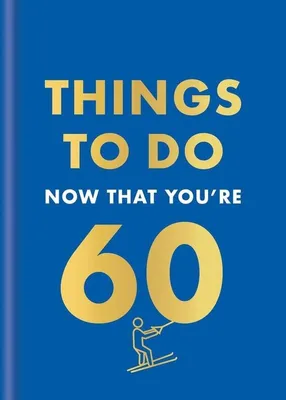 Immagine prodotto di Things to Do Now That You're 60