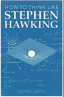 Image de How to Think Like Stephen Hawking