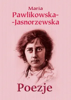Zdjęcie produktu dla Poezje Maria Pawlikowska-Jasnorzewska - Wybór wierszy