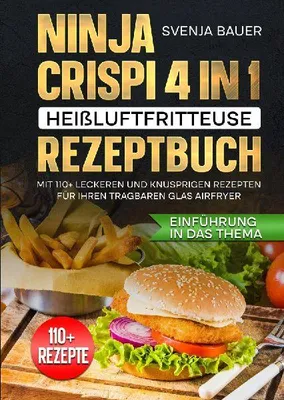 Produktbild von Ninja CRISPi 4 in 1 Heißluftfritteuse Rezeptbuch