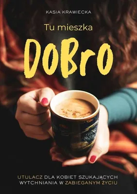 Zdjęcie produktu dla Tu mieszka Dobro