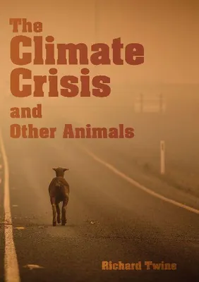 Produktbild von The Climate Crisis and Other Animals