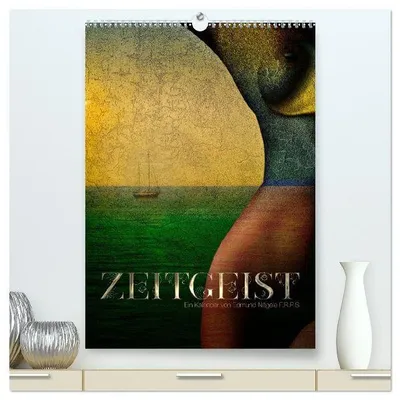 Produktbild von Zeitgeist (hochwertiger Premium Wandkalender 2026 DIN A2 hoch), Kunstdruck in Hochglanz