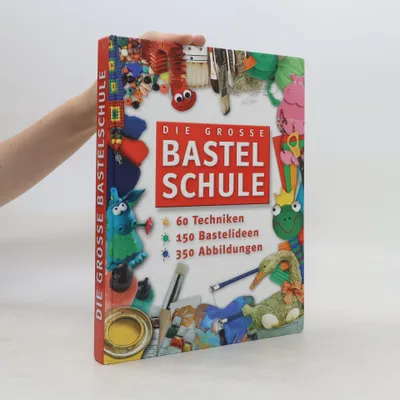 Produktbild von Die Grosse Bastel Schule | kolektiv