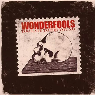Produktbild von Wonderfools,The-Too Late To Die Young