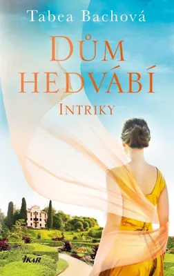 Image de Dům hedvábí. Intriky (Bachová Tabea)
