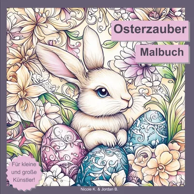 Produktbild von Osterzauber Malbuch für Erwachsene, Jugendliche und Kinder ab 6 Jahren