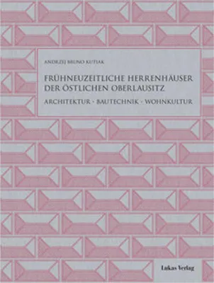 Obrázek produktu pro Frühneuzeitliche Herrenhäuser der östlichen Oberlausitz