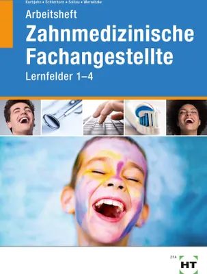 Produktbild von Arbeitsheft Zahnmedizinische Fachangestellte. Lernfelder 1- 4