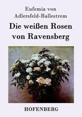 Image de Les roses blanches de Ravensberg