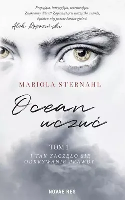 Zdjęcie produktu dla Ocean uczuć. Tom 1. I tak zaczęło się odkrywanie prawdy