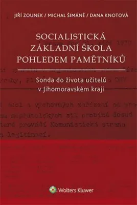 Zdjęcie produktu dla Socialistická základní škola pohledem pamětníků | Jiří Zounek