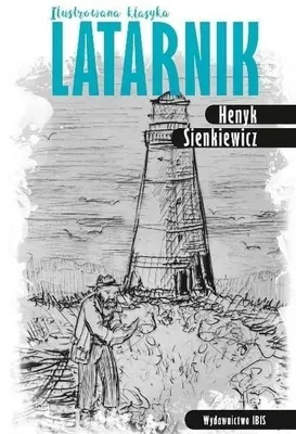 Produktbild von Henryk Sienkiewicz Latarnik: Ilustrowana klasyka