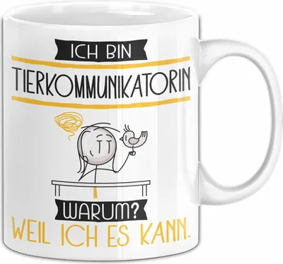 Produktbild von Tierkommunikatorin Tasse Geschenk Ich Bin Tierkommunikatorin Warum Weil Ich Es Kann Geschenkidee Geburtstag (Weiß)