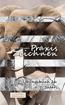 Produktbild von Praxis Zeichnen - Übungsbuch 26: Safari