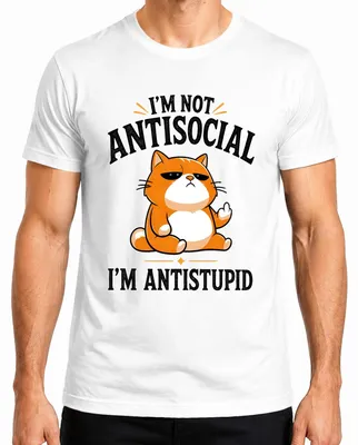 Obrázek produktu pro "Nejsem antisociální, jsem proti hlouposti." Tričko s nápisem "Katze", sarkastické, pro muže, bílé barvy, velikost 3XL